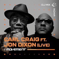 Carl Craig & Jon Dixon at Movement Detroit 2023