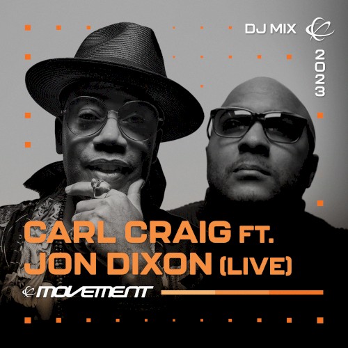 Carl Craig & Jon Dixon at Movement Detroit 2023