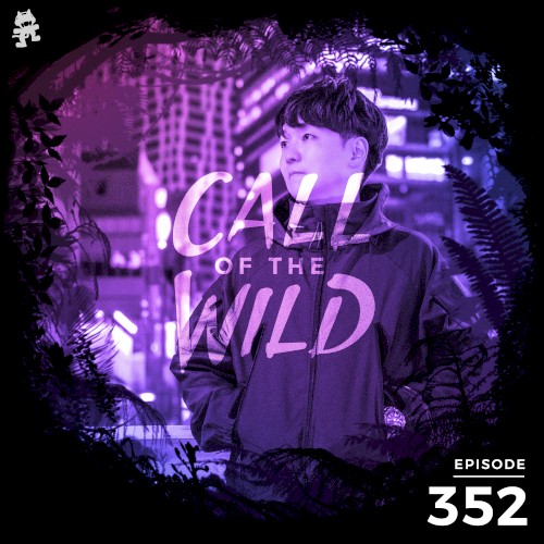 2021-06-09: 352 – Monstercat: Call of the Wild (Shingo Nakamura Takeover)