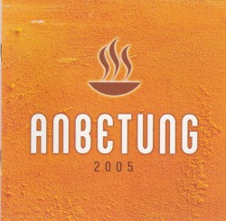 Anbetung 2005