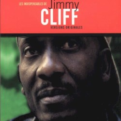 Les Indispensables de Jimmy Cliff