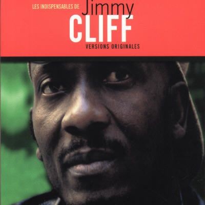Les Indispensables de Jimmy Cliff