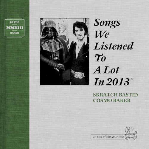 Songs We Listened To A Lot In 2013