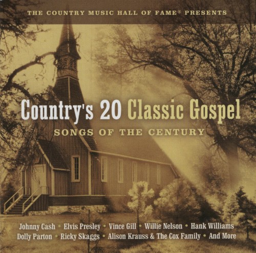 Country’s 20 Classic Gospel: Songs of the Century