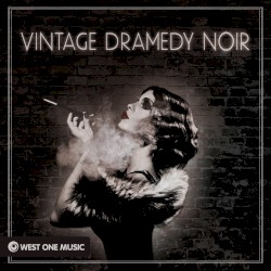 Vintage Dramedy Noir (Original Soundtrack)