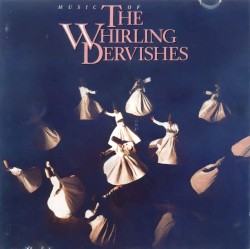 Music of the Whirling Dervishes