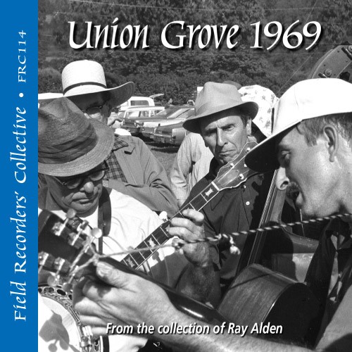 Union Grove 1969: Recordings From the Collection of Ray Alden