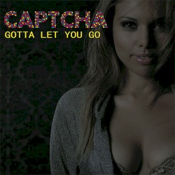 Gotta Let You Go