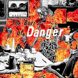 The Buzz of Danger