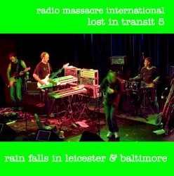 Lost in Transit 5: Rain Falls in Leicester & Baltimore