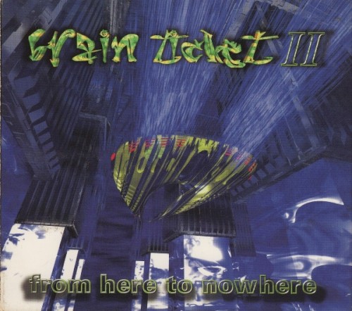 Brain Ticket 2 - From Here to Nowhere