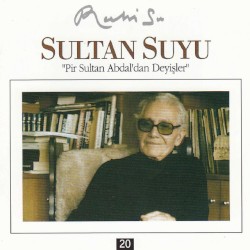 Sultan Suyu / Pir Sultan Abdal'dan Deyişler