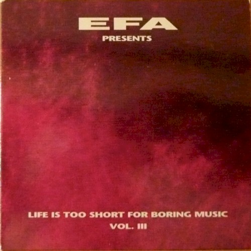 Life Is Too Short for Boring Music, Vol. III