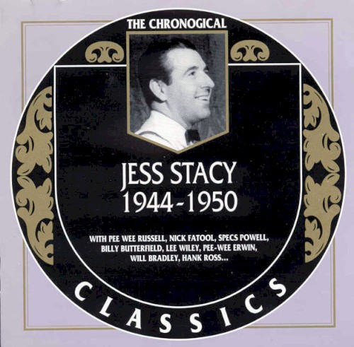 The Chronological Classics: Jess Stacy 1944-1950