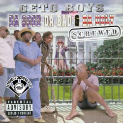 Da Good da Bad da Ugly Screwed