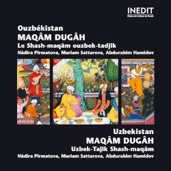 Ouzbékistan / Uzbekistan - Maqâm Dugâh (Shash-maqâm ouzbek-tadjik)