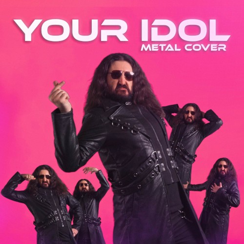 Your Idol (metal version)