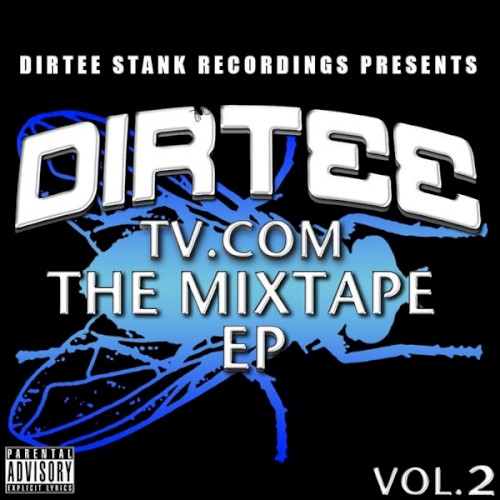 DirteeTV.com: The Mixtape EP, Volume 2