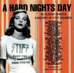 A Hard Nights Day: A History of Stiff Records