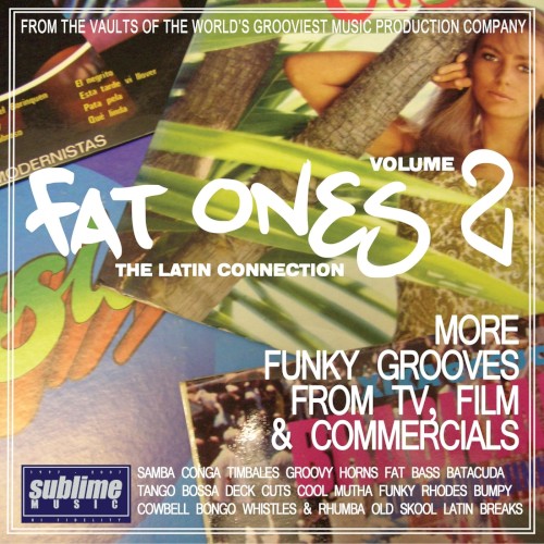 Fat Ones vol. 2 — The Latin Connection (More Funky Grooves from TV, Film & Commercials)
