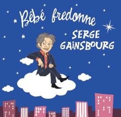 Bébé fredonne Serge Gainsbourg