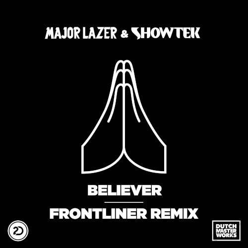 Believer (Frontliner remix)