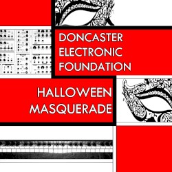 Doncaster Electronic Foundation's Fifth Halloween Masquerade