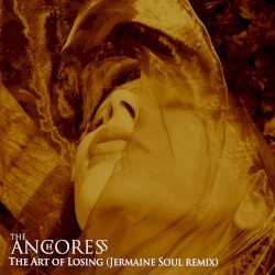 The Art of Losing (Jermaine Soul remix)
