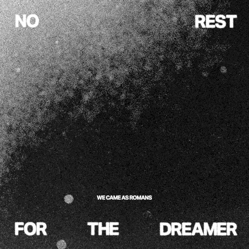 no rest for the dreamer
