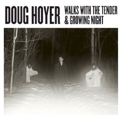 Walks with the Tender and Growing Night