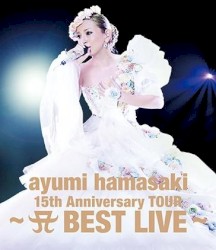 15th Anniversary TOUR 〜A BEST LIVE〜