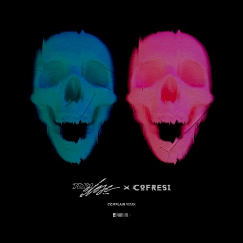 Complain (COFRESI remix)