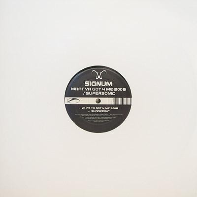 What Ya Got 4 Me 2006 / Supersonic