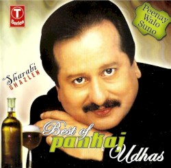 Best Of Pankaj Udhas - Peene Walo Suno