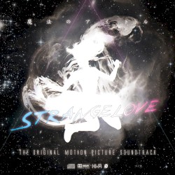 Magical Idol 'Strangelove' 魔法のアイドル ストレンジラブ - The Original Motion Picture Soundtrack