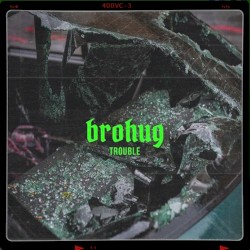 Trouble