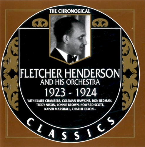 The Chronological Classics: Fletcher Henderson and His Orchestra 1923-1924