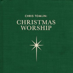 Chris Tomlin: Christmas Worship