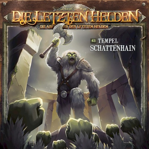 Die Abenteuer der Letzten Helden 43: Tempel Schattenhain