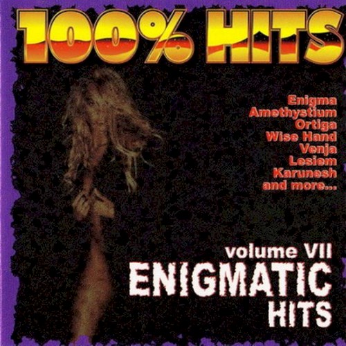 100% Hits: Enigmatic Hits, Volume 7