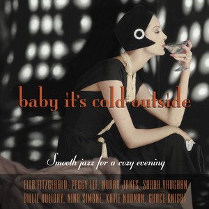 Baby It's Cold Outside - Smooth Jazz for a Cozy Evening