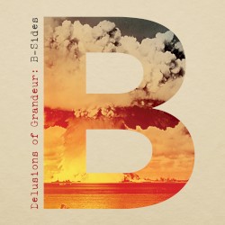 Delusions of Grandeur: B‐Sides