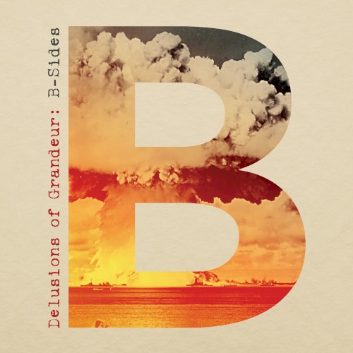 Delusions of Grandeur: B‐Sides