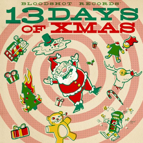 Bloodshot Records’ 13 Days of Xmas