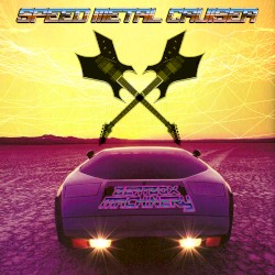 Speed Metal Cruiser