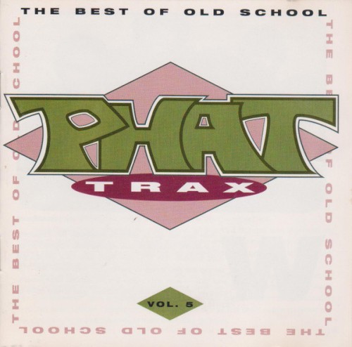 Phat Trax: The Best of Old School, Volume 5
