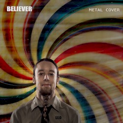 Believer (Metal Version)