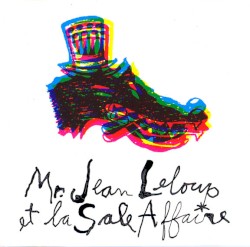 Mr. Jean Leloup et la Sale Affaire