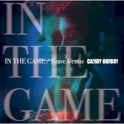 IN THE GAME / Brave Venus