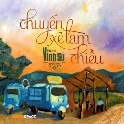 Chuyến xe lam chiều (Tình khúc Vinh Sử)